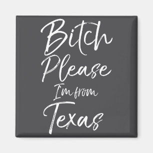 Süßes Texanergeschenk Lustiger Spruch Bitte ich bi Magnet