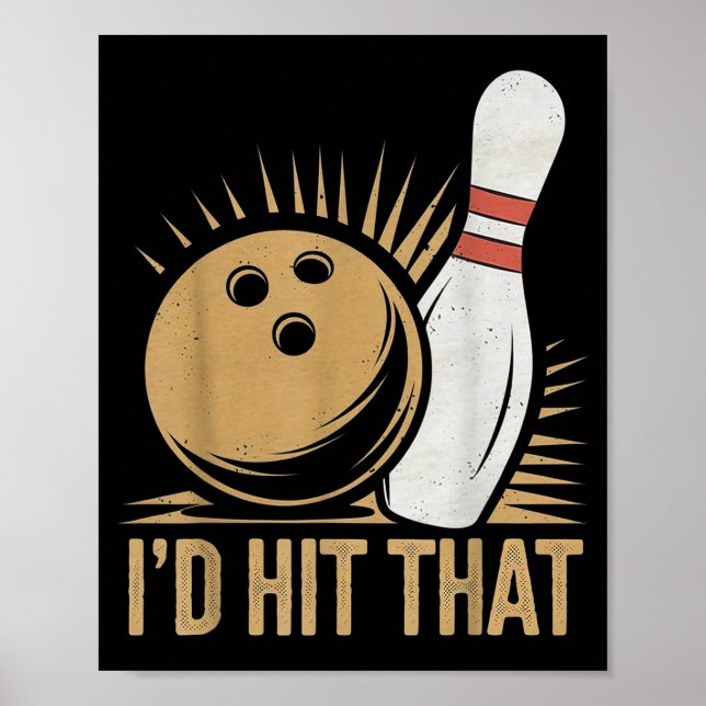 Süßes und lustiges Bowling-Geschenk _ Ich würde da Poster (Vorne)