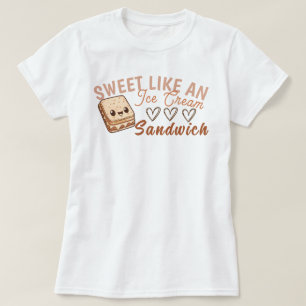 Süßes wie ein Eiscreme-Sandwich T-Shirt