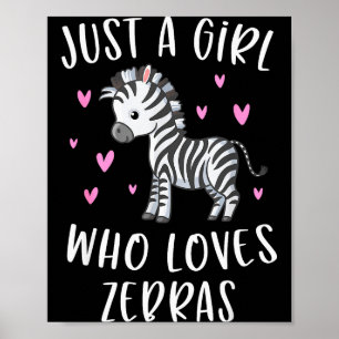 Süßes Zebrashes Für Mädchen Ein Mädchen Das Z Lieb Poster