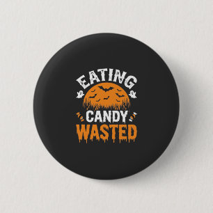 Süßigkeiten Essen Verschwendetes Halloween Design_ Button