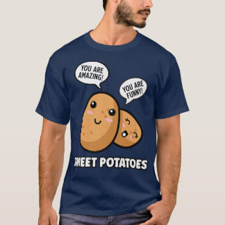 Süßkartoffeln Funny Food Positives Zitat Gemüse T-Shirt
