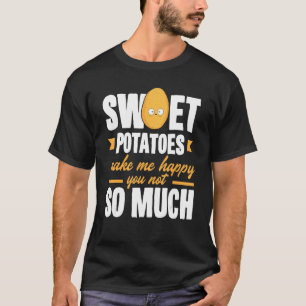 Süßkartoffeln machen mich glücklich mit Gemüse T-Shirt