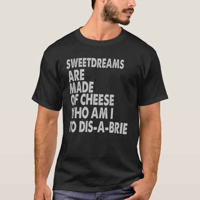 Süßspeisen werden aus Käse-Pizza-Jokes hergestellt T-Shirt (Vorderseite)