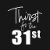 Thirst-4-The 31st