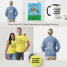 Funny Jokes PG13 Rated Statements on Everything