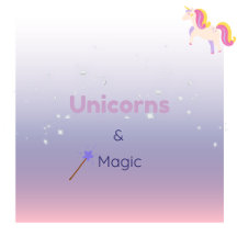 Unicorns & Magic