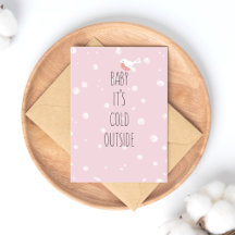 Winter: Baby, it's cold outside Romantic quote