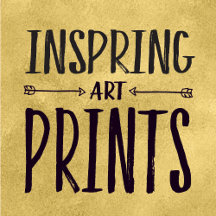 Inspirational Prints