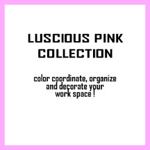 Luscious Pink - Home, Office, School