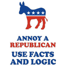 Annoy a Republican, Use Facts and Logic