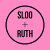 sloo + ruth