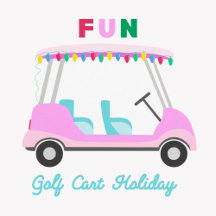 Fun Golf Cart Christmas and Holiday