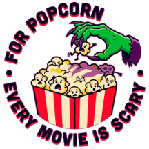 For Popcorn Every Movie Is Scary Funny Graphic