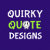 Quirky Quote Designs