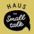 HausOfSmallTalk