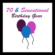 70 and Sensational Party Supplies and Gift ideas