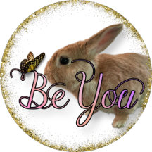 Be You Inspiration Bunny with Butterfly