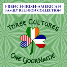 French • Irish • USA Family Reunion Collection