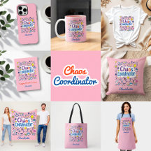 Chaos Coordinator   Funny Mother's Day Gift Ideas
