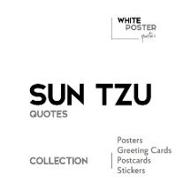 SUN TZU quotes - Posters, Greeting cards, Stickers