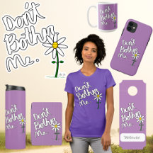 Don't Bother Me Lavender Whimsical Daisy