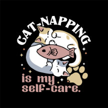Cat-Napping Is My Self-Care Cute Cat Quote