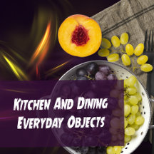 Kitchen And Dining Everyday Objects
