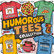 Humorous Tees Collection