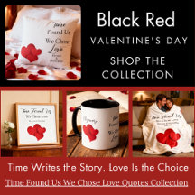 Time Found Us We Chose Love Quotes Collection