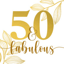 50 and Fabulous   Gold & White