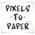 pixels to paper