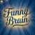 Funny Brain
