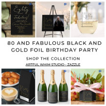 80 and fabulous black gold foil birthday party
