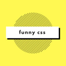 Funny CSS