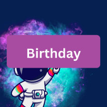 Birthday: Out of this world