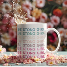 Modern Colorful Be Strong Girl Inspiration Phrase