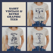 Sassy Vintage & Retro Graphic Tees