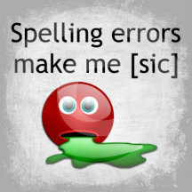 Spelling Errors Make Me Sic