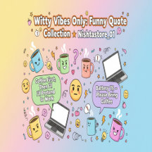 Witty Vibes Only: Funny Quote Collection