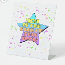 Mother's Day- MOM Is The Star Of This Show