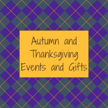 Autumn and Thanksgiving Events and Gifts