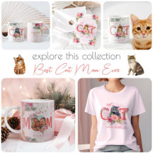 Best Cat Mom Ever - Pink, Cats and Flowers For Her