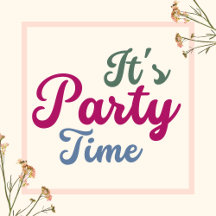 It's party time!