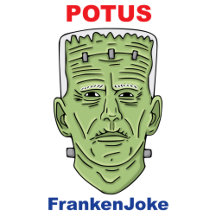 POTUS FrankenJoke™