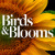 Birds & Blooms
