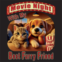 Movie Night - Best Furry Friend - Cute Cat & Dog