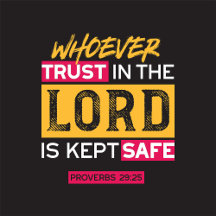 Whoever Trusts in the Lord Is Kept Safe Quote