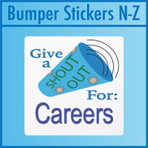 Shout Out for Careers Bumper Stickers N - Z