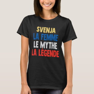 Svenja La Femme Der Mythos Die Legende von Svenja T-Shirt